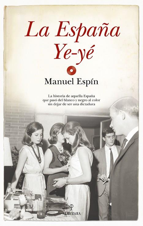 ESPAÑA YE-YÉ, LA | 9788411317641 | ESPÍN, MANUEL
