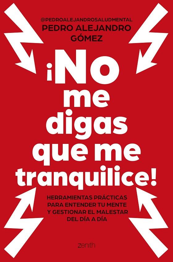 NO ME DIGAS QUE ME TRANQUILICE! | 9788408324188 | GÓMEZ, PEDRO ALEJANDRO (@PEDROALEJANDROSALUDMENTAL)