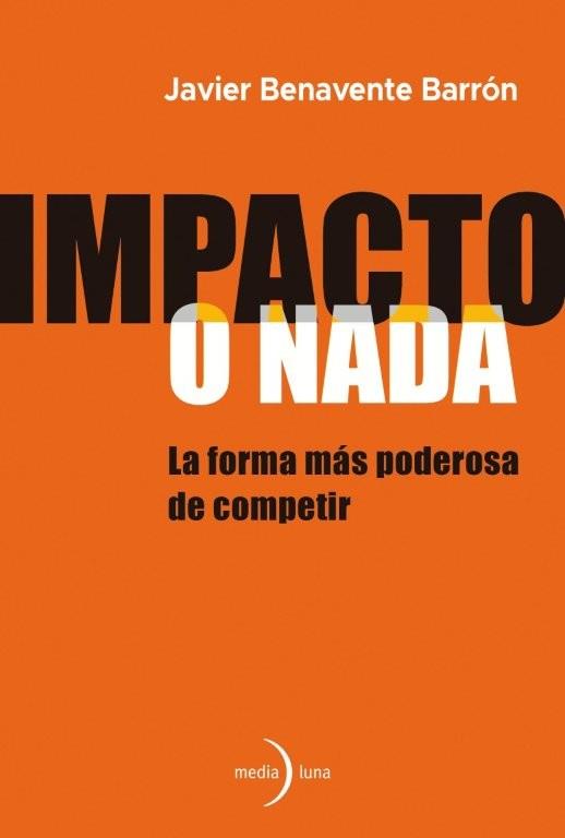 IMPACTO O NADA | 9791399205121 | BENAVENTE BARRÓN, JAVIER