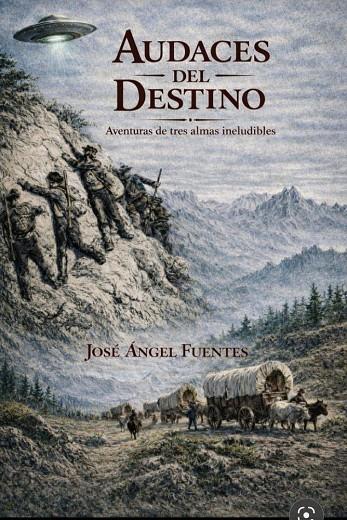 AUDACES DEL DESTINO | 9791399091243 | ANGEL FUENTES, JOSE