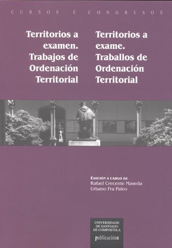 CC/211-TERRITORIOS A EXAMEN.TRABAJOS DE ORDENACIÓN TERRITORIAL | 9788498878530 | CRECENTE MASEDA, RAFAEL / FRA PALEO, URBANO