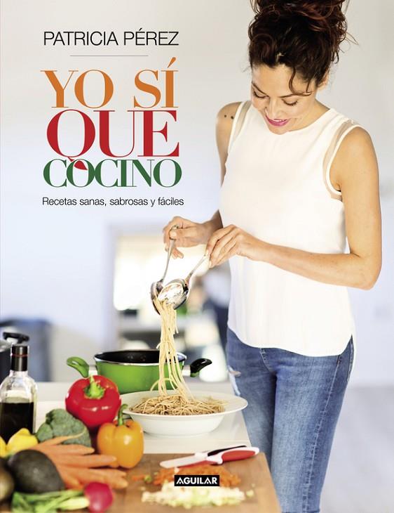 YO SÍ QUE COCINO | 9788403003019 | PÉREZ, PATRICIA
