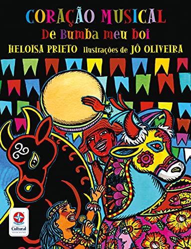 CORAÇAO MUSICAL DO BUMBA MEU BOI | 9788545559009 | PRIETO, HELOISA