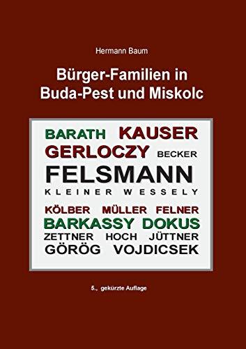 BÜRGER-FAMILIEN IN BUDA-PEST UND MISKOLC | 9783735779182 | BAUM, HERMANN