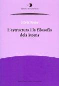 ESTRUCTURA I LA FILOSOFIA DELS ÀTOMS, L' | 9788499650302 | BOHR, NIELS