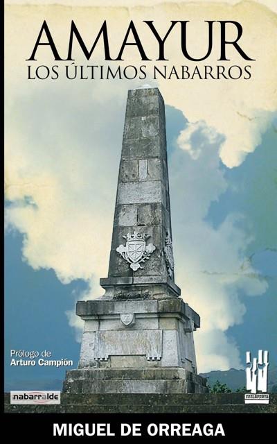 AMAYUR. LOS ÚLTIMOS NABARROS | 9788481365207 | DE ORREGA, MIGUEL