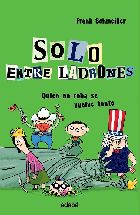 QUIEN NO ROBA SE VUELVE TONTO | 9788468338569 | SCHMEIßER, FRANK