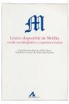LÉXICO DISPONIBLE DE MELILLA: ESTUDIO SOCIOLINGÜÍSTICO Y REPERTORIOS LÉXICOS | 9788476357538 | FERNÁNDEZ SMITH, GÉRARD / RICO MARTÍN, ANA Mª / MOLINA GARCÍA, Mª JOSÉ / JIMÉNEZ JIMÉNEZ, Mª ÁNGELES