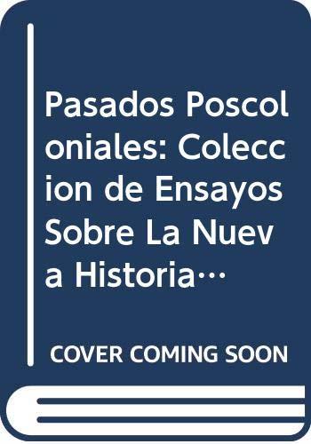 PASADOS POSCOLONIALES | 9789681209063 | DUBE, SAURABH