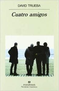 CUATRO AMIGOS | 9788433910899 | TRUEBA, DAVID