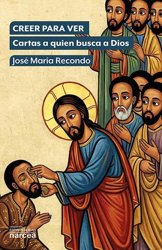 CREER PARA VER | 9788427733817 | RECONDO, JOSE MARIA