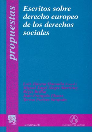 ESCRITOS SOBRE DERECHO EUROPEO DE LOS DERECHOS SOCIALES | 9788437059396 | ALEGRE MARTÍNEZ, MIGUEL ÁNGEL / BRILLAT, RÈGIS / FLAUSS, JEAN-FRANÇOIS / FREIXES SANJUÁN, TERESA