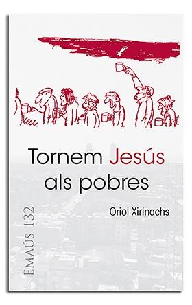 TORNEM JESÚS ALS POBRES | 9788498059052 | XIRINACHS BENAVENT, ORIOL