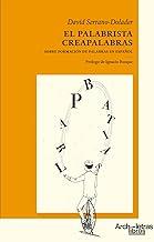 PALABRISTA CREAPALABRAS, EL | 9788412892635 | SERRANO DOLADER, DAVID