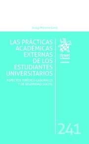 PRÁCTICAS ACADÉMICAS EXTERNAS DE LOS ESTUDIANTES UNIVERSITARIOS, LAS | 9788491430643 | MORENO GENÉ, JOSEP