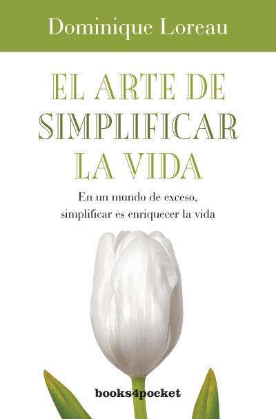 ARTE DE SIMPLIFICAR LA VIDA, EL | 9788492801886 | LOREAU, DOMINIQUE