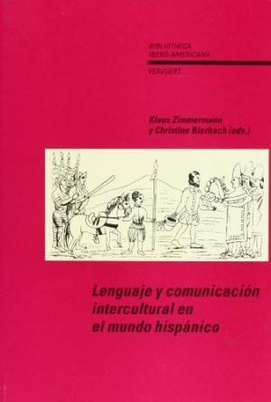 LENGUAJE Y COMUNICACIÓN INTERCULTURAL EN EL MUNDO HISPÁNICO | 9788488906564 | ZIMMERMANN, KLAUS