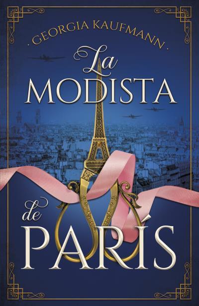 MODISTA DE PARIS, LA | 9788416517848 | KAUFMANN, GEORGIA