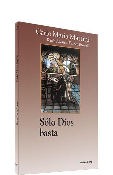 SOLO DIOS BASTA. | 9788471518279 | MARIA MARTINI, CARLO