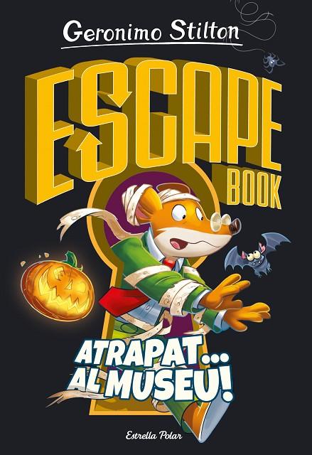 ESCAPE BOOK STILTON. ATRAPAT... AL MUSEU! | 9788418443787 | STILTON, GERONIMO