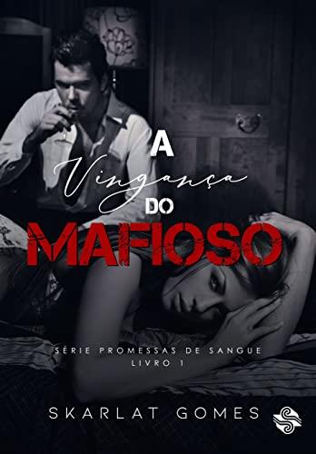A VINGANCA DO MAFIOSO | 9786550550332 | GOMES, SKARLAT