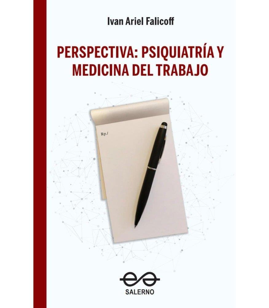PERSPECTIVA : PSIQUIATRIA Y MEDICINA DEL TRABAJO | 9789879083956 | FALICOFF, IVAN ARIEL