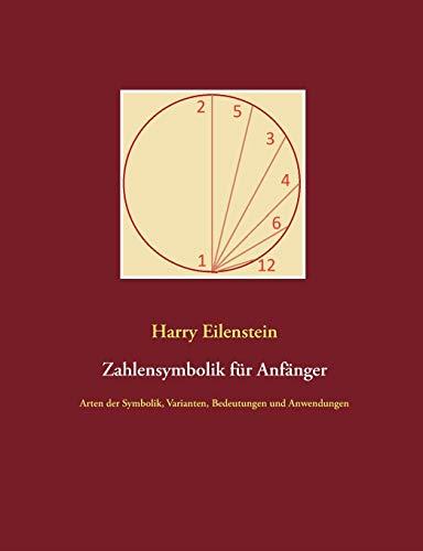 ZAHLENSYMBOLIK FUR ANFANGER | 9783750493537 | EILENSTEIN, HARRY