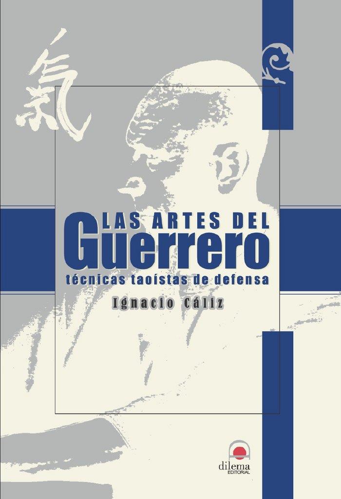 ARTES DEL GUERRERO, LAS | 9788496079083 | CÁLIZ, IGNACIO