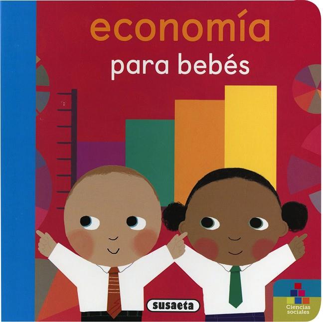ECONOMÍA PARA BEBÉS | 9788467771824 | EDICIONES, SUSAETA