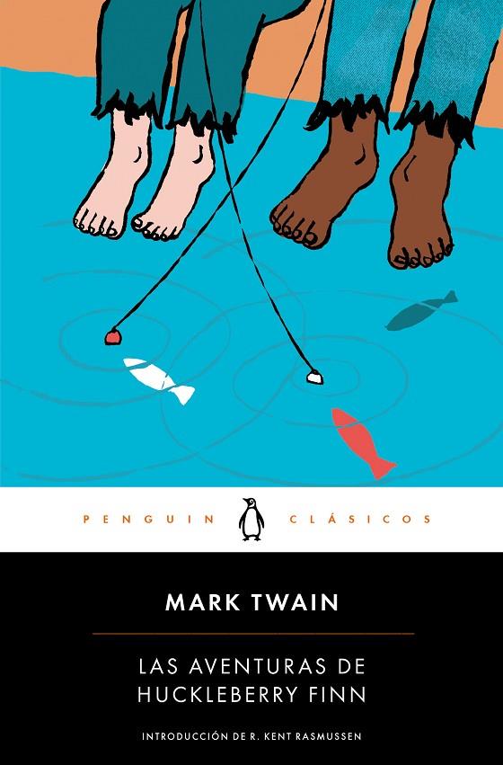 AVENTURAS DE HUCKLEBERRY FINN, LAS | 9788491051657 | TWAIN, MARK