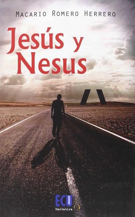 JESÚS Y NESUS | 9788416113286 | ROMERO HERRERO, MACARIO