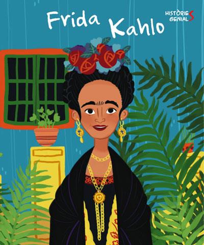 FRIDA KALHO. HISTORIES GENIALS | 9788468263052 | KENT, J.