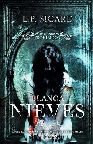 CUENTOS PROHIBIDOS BLANCA NIEVES | 9782813236135 | SICARD, L. P.