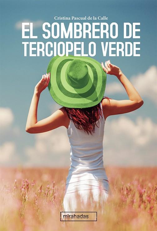 SOMBRERO DE TERCIOPELO VERDE, EL | 9788417448721 | PASCUAL DE LA CALLE, CRISTINA