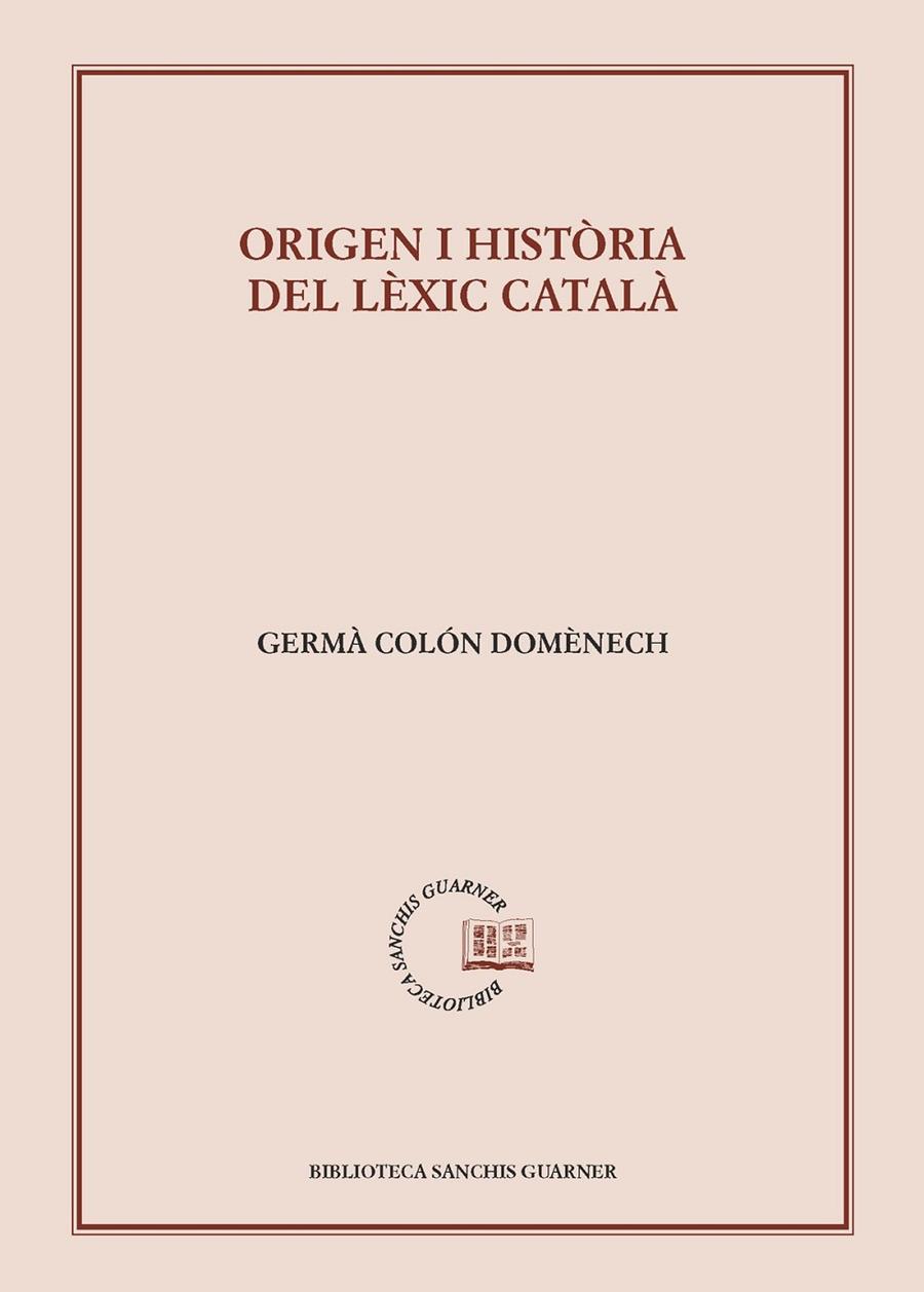 ORÍGEN I HISTÒRIA DEL LÈXIC CATALÀ | 9788498836806 | COLÓN DOMENECH, GERMÀ