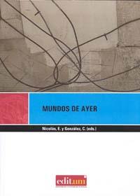 MUNDOS DE AYER | 9788483718872 | NICOLÁS MARÍN, ENCARNACIÓN / GONZÁLEZ MARTÍNEZ, CARMEN