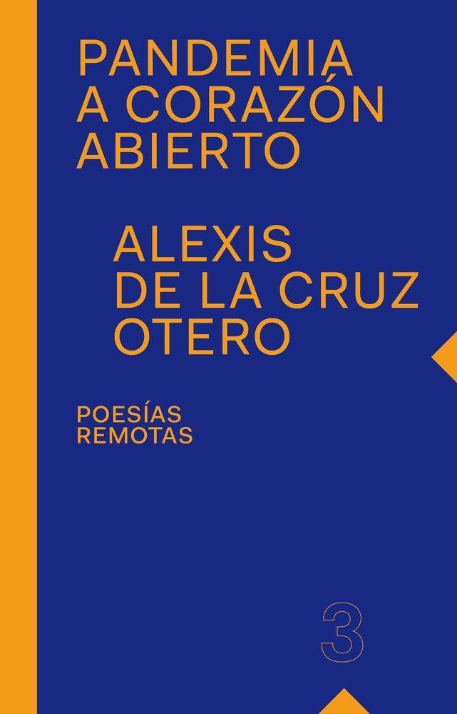 PANDEMIA A CORAZÓN ABIERTO | 9788412873818 | DE LA CRUZ OTERO, ALEXIS