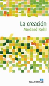 CREACIÓN, LA | 9788429319323 | KEHL, MEDARD