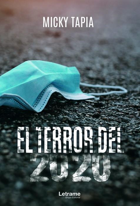 TERROR DEL 2020, EL | 9788413866543 | TAPIA, MICKY