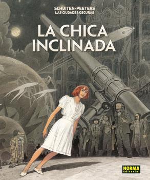 CIUDADES OSCURAS, LAS. LA CHICA INCLINADA | 9788467927740 | SCHUITEN, FRANÇOIS / PEETERS, BENOIT