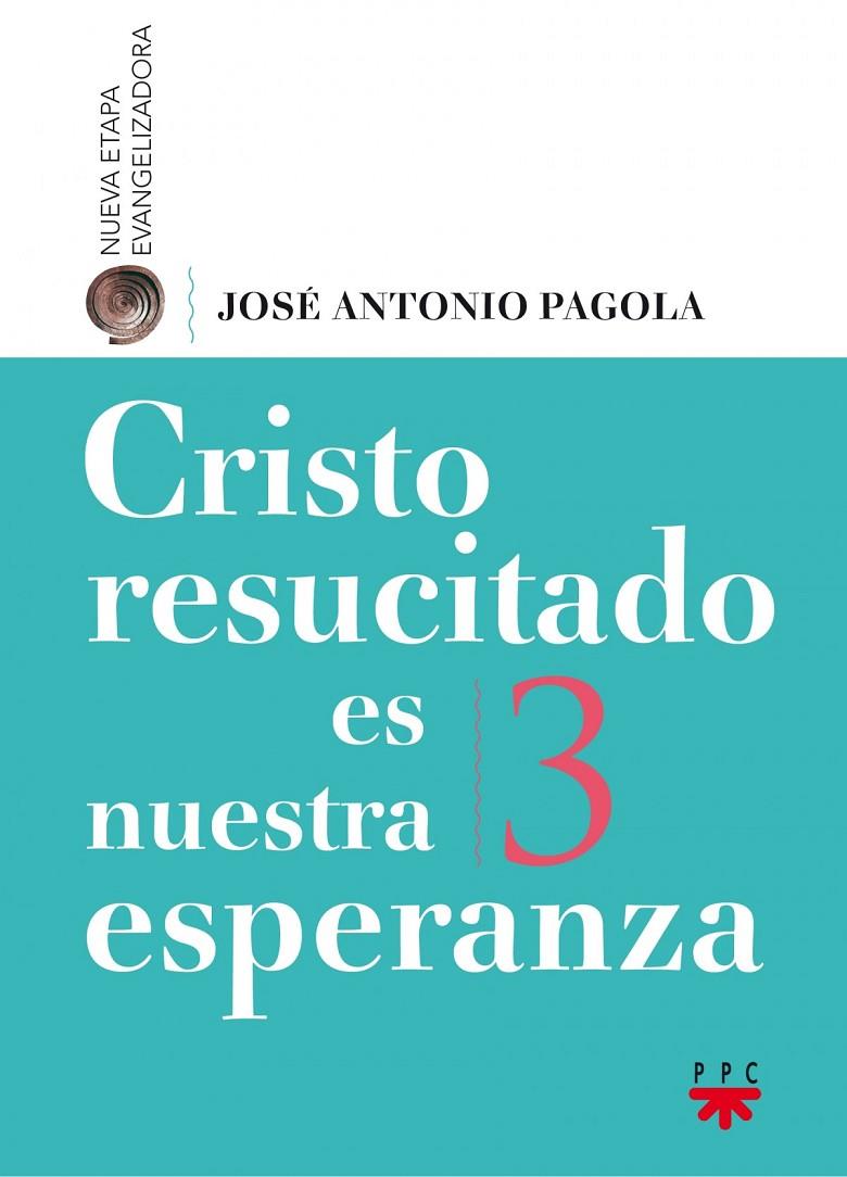 CRISTO RESUCITADO ES NUESTRA ESPERANZA | 9788428830430 | PAGOLA ELORZA, JOSÉ ANTONIO