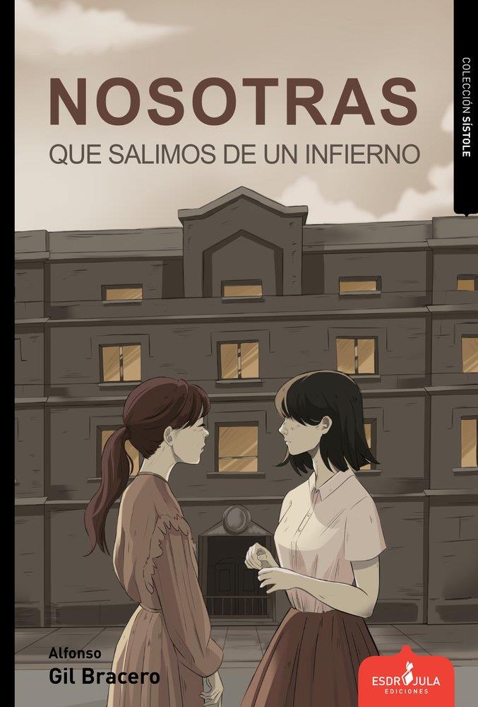 NOSOTRAS QUE SALIMOS DE UN INFIERNO | 9791399184006 | GIL BRACERO, ALFONSO