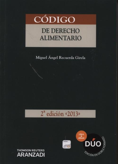 CÓDIGO DE DERECHO ALIMENTARIO [ED. 2013] | 9788490147955 | RECUERDA GIRELA, MIGUEL ANGEL