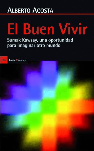 BUEN VIVIR, EL | 9788498884753 | ACOSTA, ALBERTO