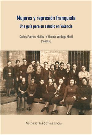 MUJERES Y REPRESIÓN FRANQUISTA | 9788491330974 | AAVV
