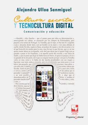 CULTURA ESCRITA Y TECNOCULTURA DIGITAL | 9789585071568 | ULLOA SANMIGUEL, ALEJANDRO