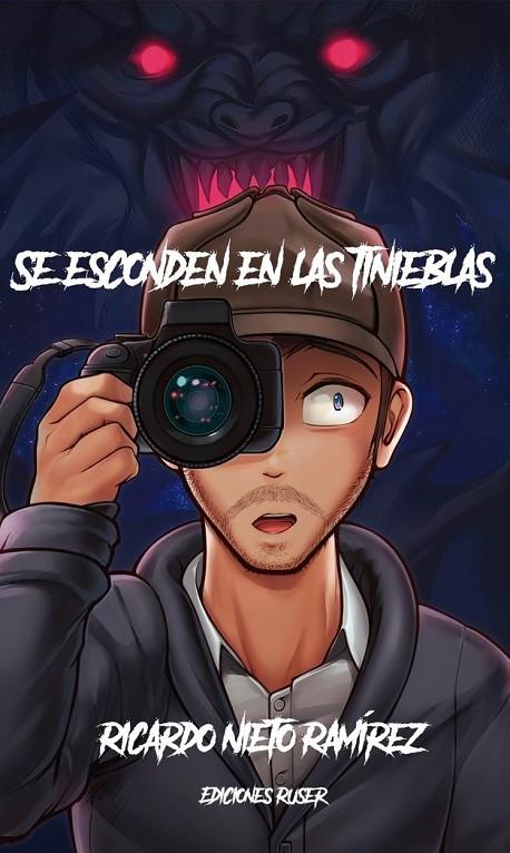 SE ESCONDEN EN LAS TINIEBLAS | 9788412318555 | NIETO RAMÍREZ, RICARDO