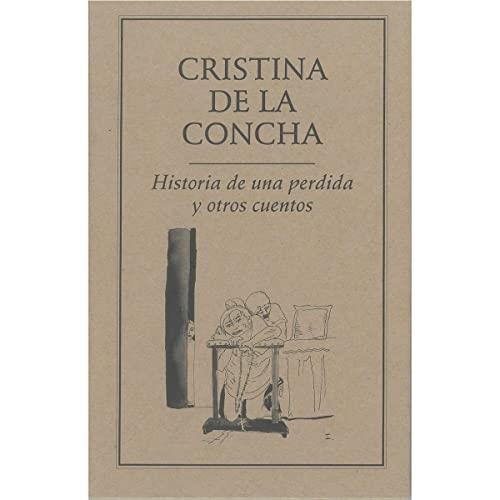 HISTORIA DE UNA PERDIDA Y OTROS CUENTOS | 9789686567243 | DE LA CONCHA, CRISTINA