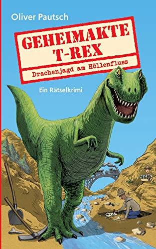 GEHEIMAKTE T-REX | 9783750406353 | PAUTSCH, OLIVER