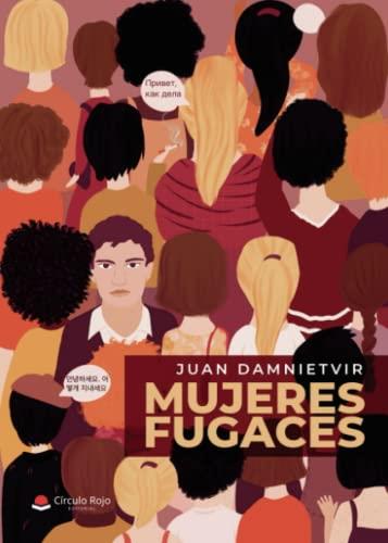 MUJERES FUGACES | 9788411591447 | DAMNIETVIR, JUAN